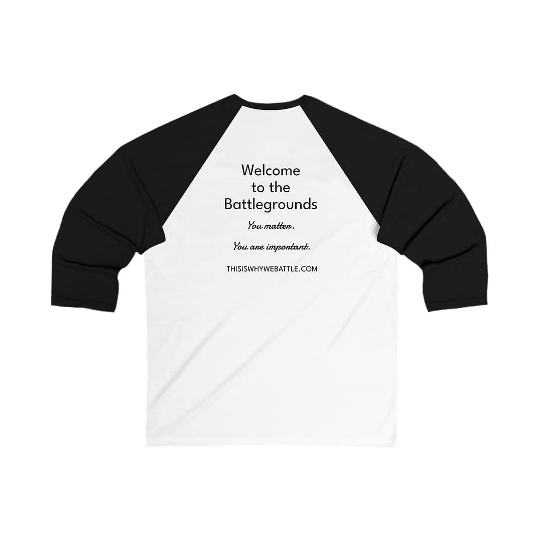 3/4 Sleeve Baseball Tee - Welcome to the Battle grounds You matter You are important - Image 6